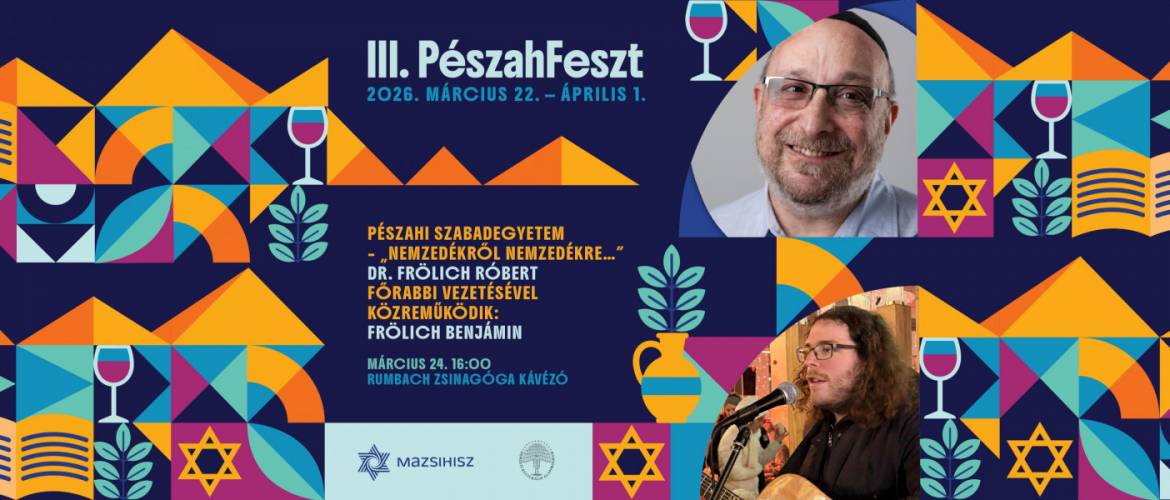 Pészahi szabadegyetem dr. Frölich Róbert országos főrabbival